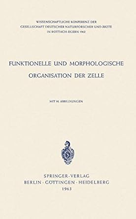 funktionelle und morphologische organisation der zelle wissenschaftliche konferenz der gesellschaft deutscher