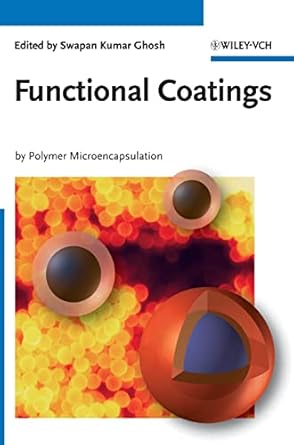 functional coatings by polymer microencapsulation 1st edition swapan kumar ghosh 352731296x, 978-3527312962