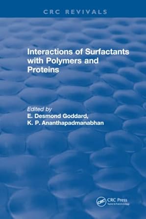 interactions of surfactants with polymers and proteins 1st edition e desmond goddard 1315894688,