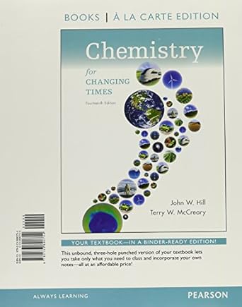 chemistry for changing times books a la 1st edition john w hill ,terry w mccreary 0133890759, 978-0133890754