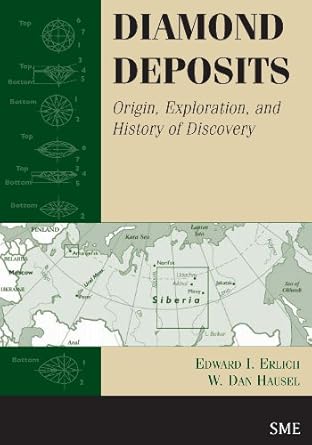 diamond deposits origin exploration and history of discovery 1st edition edward i erlich ,w dan hausel