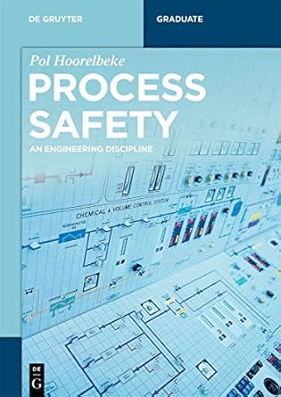 process safety an engineering discipline 1st edition pol hoorelbeke 3110632055, 978-3110632057