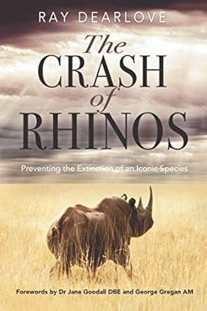 the crash of rhinos 1st edition ray dearlove 0648757803, 978-0648757801