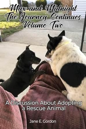 max and midnight the journey continues volume two 1st edition jane e gordon 1967349312, 978-1967349319