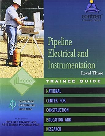 pipeline electrical and instrumentation trainee guide level 3 1st edition nccer 0131010824, 978-0131010826