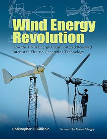 wind energy revolution how the 1970s energy crisis fostered renewed interest in electric generating