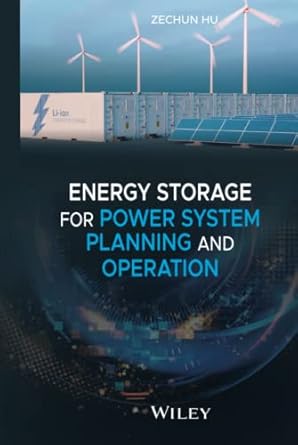 energy storage for power system planning and operation 1st edition zechun hu 111918908x, 978-1119189084
