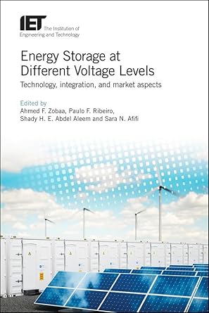 energy storage at different voltage levels technology integration and market aspects 1st edition ahmed f