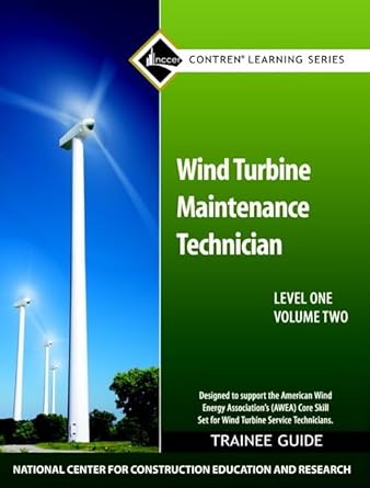 wind turbine maintenance trainee guide level 1 volume 2 1st edition nccer 0132718960, 978-0132718967