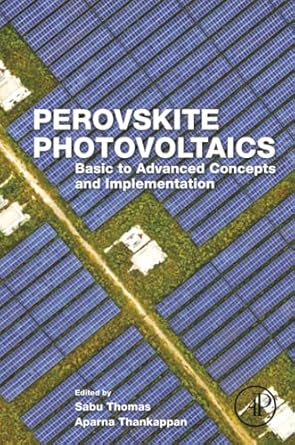 perovskite photovoltaics basic to advanced concepts and implementation 1st edition aparna thankappan ,sabu