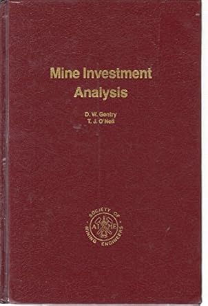 mine investment analysis 1st edition donald w gentry ,thomas j o'neill 0895204290, 978-0895204295