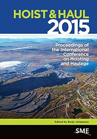 hoist and haul 2015 proceedings of the international conference on hoisting and haulage 1st edition borje