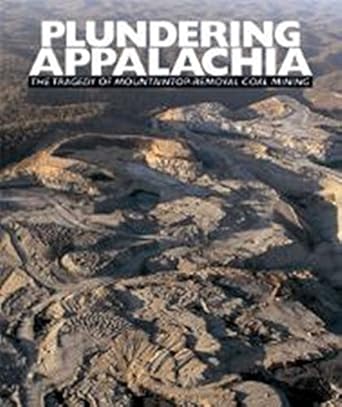 plundering appalachia the tragedy of mountaintop removal coal mining 1st edition tom butler ,doug tompkins