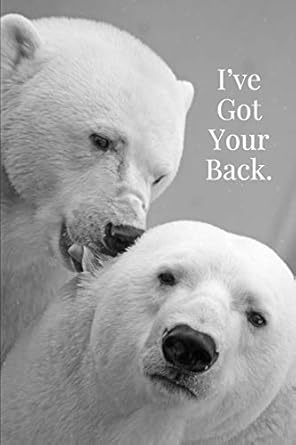 ive got your back polar bear love journal 1st edition golding notebooks 1795837160, 978-1795837163