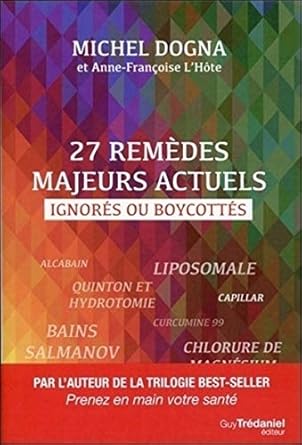 27 remedes majeurs actuels ignores ou boycottes 1st edition michel dogna ,anne francoise l'hote 2813208744,