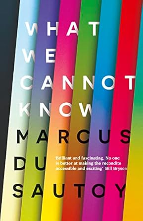 what we cannot know explorations at the edge of knowledge 1st edition author follow 0007576668, 978-0007576661