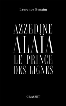 azzedine alaia le prince des lignes 1st edition benaim l 2246810558, 978-2246810551