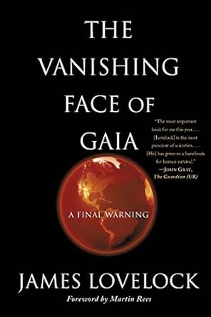 the vanishing face of gaia a final warning 1st edition james lovelock 0465019072, 978-0465019076