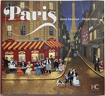 paris jours heureux paris happy days 1st edition fabienne delacroix ,olivia karam 2357203536, 978-2357203532