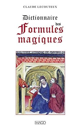 dictionnaire des formules magiques 1st edition claude lecouteux 2849527084, 978-2849527085