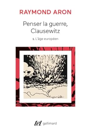 penser la guerre clausewitz lage europeen 1st edition raymond aron 2070127281, 978-2070127283