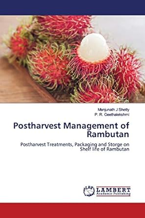postharvest management of rambutan postharvest treatments packaging and storge on shelf life of rambutan 1st