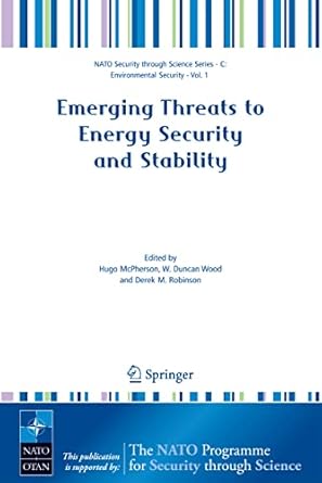 emerging threats to energy security and stability proceedings of the nato advanced research workshop on