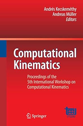 computational kinematics proceedings of the 5th international workshop on computational kinematics 1st