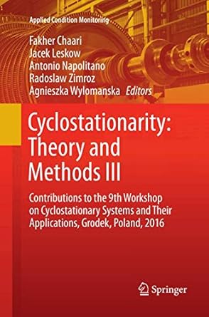 cyclostationarity theory and methods iii contributions to the 9th workshop on cyclostationary systems and