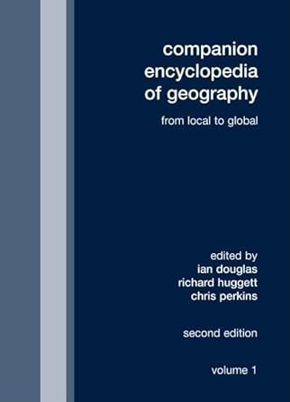 new companion encylopedia of geography 1st edition ian douglas ,richard huggett ,chris perkins 0415339774,