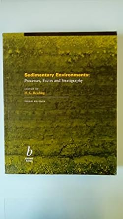 sedimentary environments processes facies and stratigraphy 1st edition harold g reading 0632036273,
