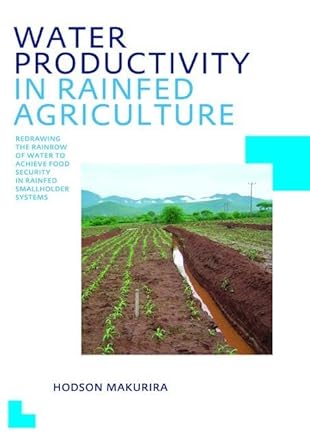 water productivity in rainfed agriculture unesco ihe phd thesis 1st edition hodson makurira 1138474592,