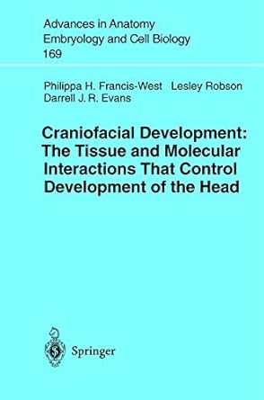 craniofacial development the tissue and molecular interactions that control development of the head 1st