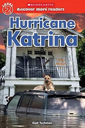 scholastic discover more reader level 2 hurricane katrina 1st edition gail tuchman 0545829542, 978-0545829540