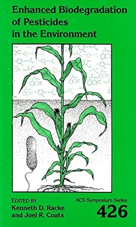 enhanced biodegradation of pesticides in the environment 1st edition kenneth d racke ,joel r coats