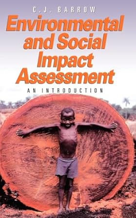 environmental and social impact assessment an introduction 1st edition c j barrow 0340662727, 978-0340662724