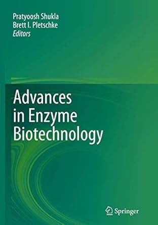 advances in enzyme biotechnology 1st edition pratyoosh shukla ,brett i pletschke 813222874x, 978-8132228745