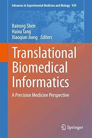 translational biomedical informatics a precision medicine perspective 1st edition bairong shen ,haixu tang