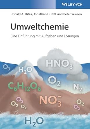 umweltchemie eine einfuhrung mit aufgaben und losungen 1st edition jonathan d raff ,ronald a hites ,peter