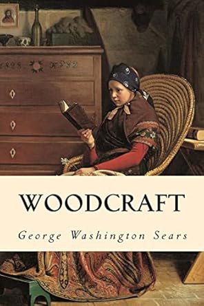 woodcraft 1st edition george washington sears 151463094x, 978-1514630945