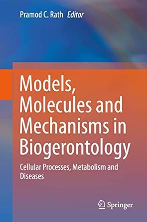 models molecules and mechanisms in biogerontology cellular processes metabolism and diseases 1st edition