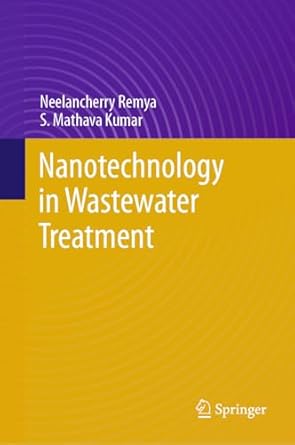 nanotechnology in wastewater treatment 1st edition remya neelancherry ,s mathava kumar 3031942450,