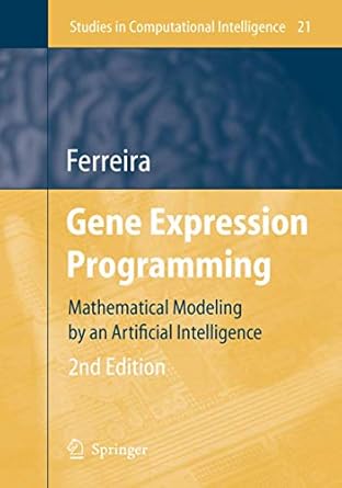 gene expression programming mathematical modeling by an artificial intelligence 1st edition candida ferreira