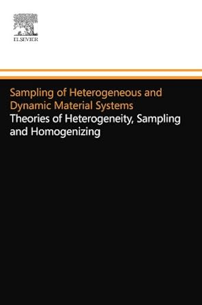 sampling of heterogeneous and dynamic material systems theories of heterogeneity sampling and homogenizing