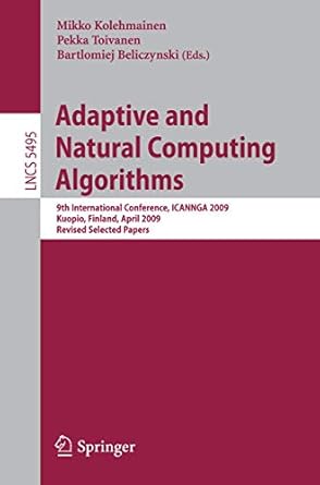 adaptive and natural computing algorithms 9th international conference icannga 2009 kuopio finland april 23