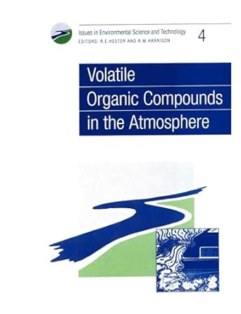 volatile organic compounds in the atmosphere 1st edition r m harrison ,r e hester 0854042156, 978-0854042159
