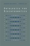ontologies for bioinformatics 1st edition kenneth baclawski ,tianhua niu 0262025914, 978-0262025911