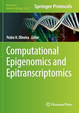computational epigenomics and epitranscriptomics 1st edition pedro h oliveira 1071629646, 978-1071629642