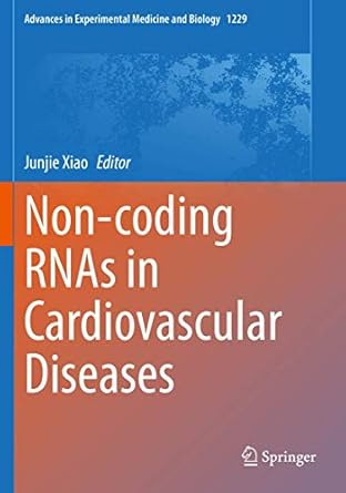 non coding rnas in cardiovascular diseases 1st edition junjie xiao 9811516731, 978-9811516733