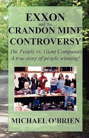 exxon and the crandon mine controversy 1st edition michael o'brien 193254237x, 978-1932542370